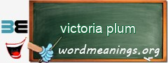 WordMeaning blackboard for victoria plum